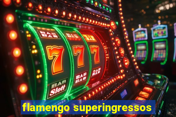 flamengo superingressos